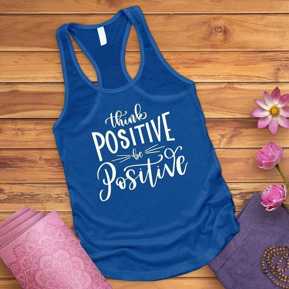 Think Positive Be Positive Tank Top