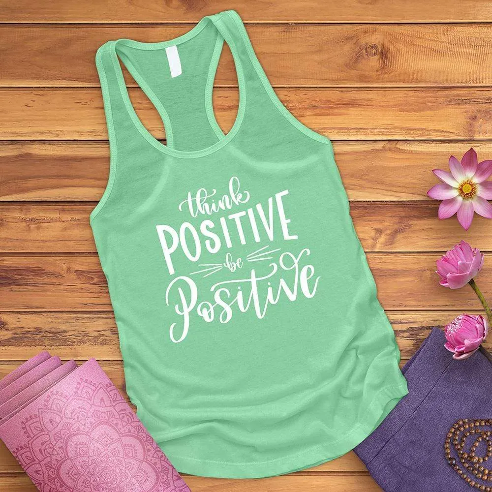 Think Positive Be Positive Tank Top