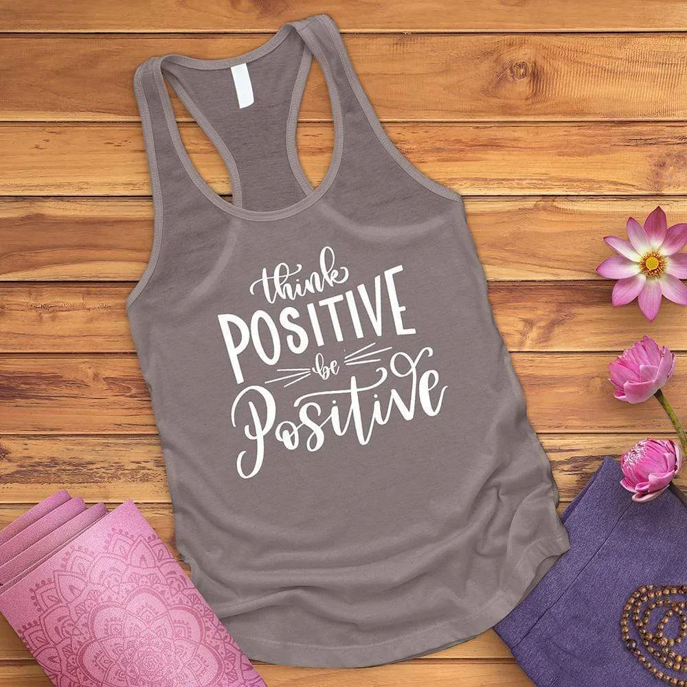 Think Positive Be Positive Tank Top